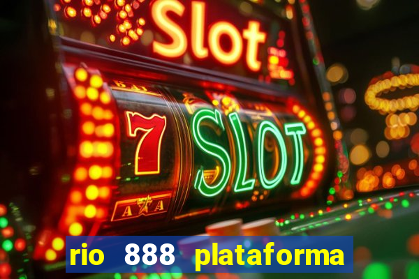 rio 888 plataforma de jogos